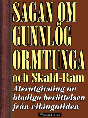 cover image of Sagan om Gunnlög Ormtunga och Skald-Ram